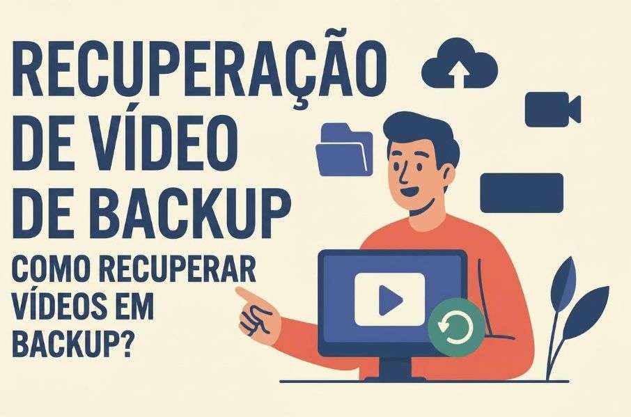 como recuperar vídeos do backup